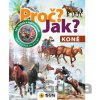 Proč? Jak? - Koně - SUN