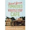 Fried Green Tomatoes At The Whistle Stop Cafe