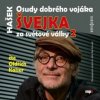 Hašek Jaroslav - Osudy dobrého vojáka Švejka za světové války2 [CD]