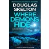 Where Demons Hide - Douglas Skelton