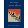 Il borghese pellegrino (Marco Malvaldi)(Brožovaná)