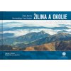 Žilina a okolie z neba - Bohuš Schwarzbacher; Jakub Chovan
