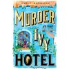 Murder at the Ivy Hotel (Emily Hourican)(Brožovaná)
