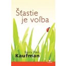 Šťastie je voľba - Barry Neil Kaufman