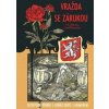 Vražda se zárukou - Detektivní příběh z hořké doby, s humorem - Jan Zábrana, Josef Škvorecký