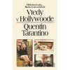 Vtedy v Hollywoode - Quentin Tarantino