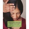 Indian Head Massage - The Essential Guide (Mary Dalgleish,Lesley Hart)(Brožovaná)