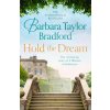 Hold the Dream (Barbara Taylor Bradford)(Brožovaná)