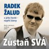 Žalud Radek: Zůstaň svá - CD