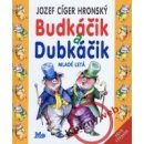 Budkáčik a Dubkáčik - Jozef Cíger Hronský, Peter Cpin