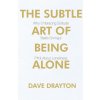 The Subtle Art of Being Alone
