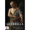 Guerrilla. Una historia nueva de la Guerra de la Independencia