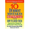 The 10 Dumbest Mistakes Smart People Make and How to Avoid (Arthur Freeman,Rose Dewolf)(Brožovaná)
