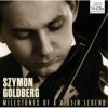 Goldberg Szymon - Milestones Of A Violin Legend / 10CD [10 CD]