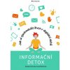 Informační detox - Jak si zjednodušit život v digitální době