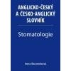 Stomatologie Anglicko český a česko anglický slovník - Baumruková Irena
