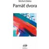 Pamäť dvora - Záleta Michal