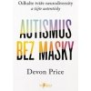 Autismus bez masky - Devon Price