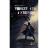 Whiskey, krv a striebro - Martin Hatala, Martin Luciak (ilustrátor)