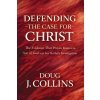Defending the Case for Christ (Doug J. Collins)(Brožovaná)
