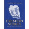 Creation Stories: Landscapes and the Human Imagination - Anthony Aveni, Yale University Press