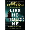 Lies He Told Me - James Patterson
