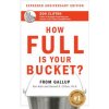 How Full Is Your Bucket? Expanded Anniversary Edition (Tom Rath,Donald O. Clifton)(Pevná)