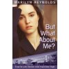 But What about Me?