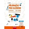 Přijímačky pro každého Matematika 9. ročník - Hana Kuřítková, Lucie Pelikánová, David Souček