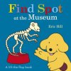 Find Spot at the Museum: A Lift-The-Flap Book (Eric Hill)(Leporelo)