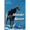Horár Sever. 2. diel - Igor Mráz, Andrej Žuffa