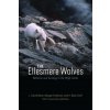 The Ellesmere Wolves – Behavior and Ecology in the High Arctic (L. David Mech,Morgan Anderson,H. Dean Cluff,Luigi Boitani)(Brožovaná)