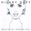 Hilary Duff - Breathe In. Breathe Out.
