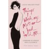 Things I Wish My Mother Had Told Me (Lucia van der Post)(Brožovaná)