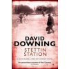 Stettin Station (David Downing)(Brožovaná)