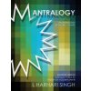 Mantralogy: An Anthology of Sacred Chants - Mantras Used in Kundalini Yoga as Taught by Yogi Bhajan(R)