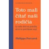 Toto mali čítať naši rodičia - Philippa Perry
