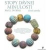 Stopy dávnej minulosti 3 - Pavel Dvořák