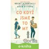 E-kniha Co když jsme to my - Adam Silvera, Becky Albertalli