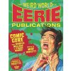 Weird World Of Eerie Publications (Mike Howlett)(Brožovaná)