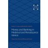 Money and Banking in Medieval and Renaissance Venice (Reinhold C. Mueller)(Brožovaná)