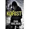 Dan Malakin: Kořist - Co byste dělali, kdyby vám chtěl někdo zničit život?