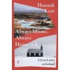 Always Home, Always Homesick - Hannah Kent, Pan Macmillan