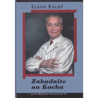 Zabudnite na Kocha - Slavo Kalný