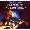 Šporcl Pavel: Rebel with the blue violin - CD (Pavel Šporcl)