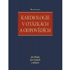 Kardiologie v otázkách a odpovědích, Plášek Jiří, 2025