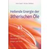 Heilende Energie der ätherischen Öle (Gerti Samel,Barbara Krähmer)(Pevná)