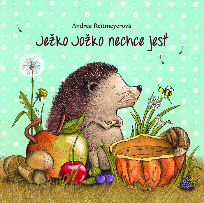 Ježko Jožko nechce jesť