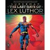 DC Comics Superman: The Last Days of Lex Luthor