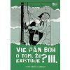 Vie Pán Boh o tom, že existuje? III. - Ginepro Peter Barok, Ondrej Tkáč